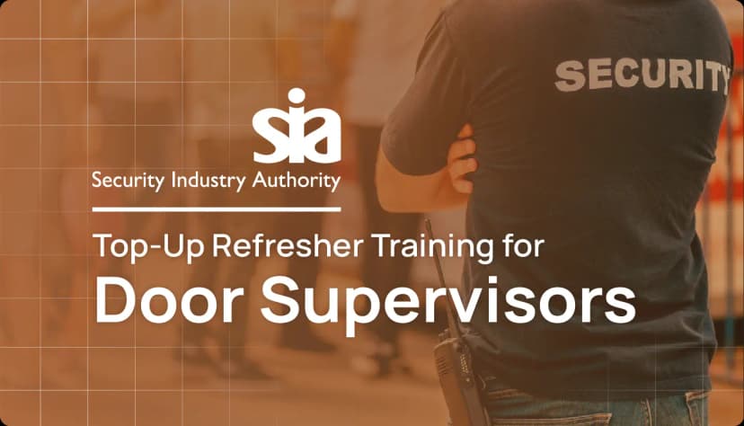 Renew your SIA Door Supervisor licence with our Top-Up Refresher Training – book fully accredited training through Hurak